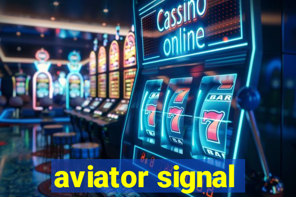 aviator signal